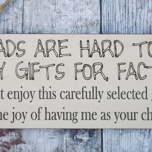 Dad's Are Hard To Buy Gifts Funny Plaque