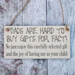 Dad's Are Hard To Buy Gifts Funny Plaque