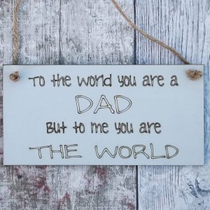 To The World Dad Plaque